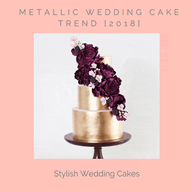 Metallic Wedding Cake Trend [2018]